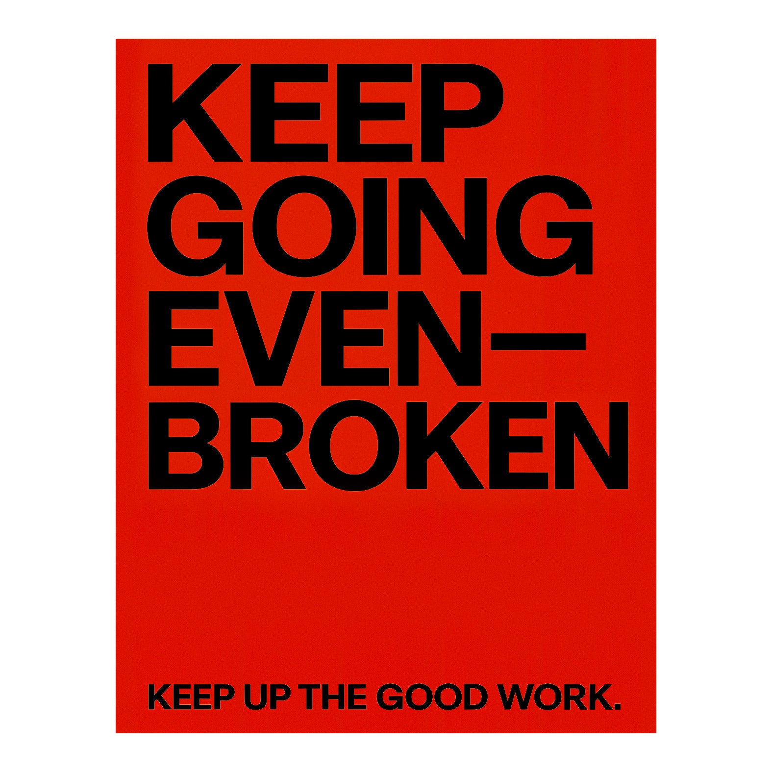 Decorative "Keep Going" Poster | High - Quality Print | Repositionable Adhesive - Pasquín