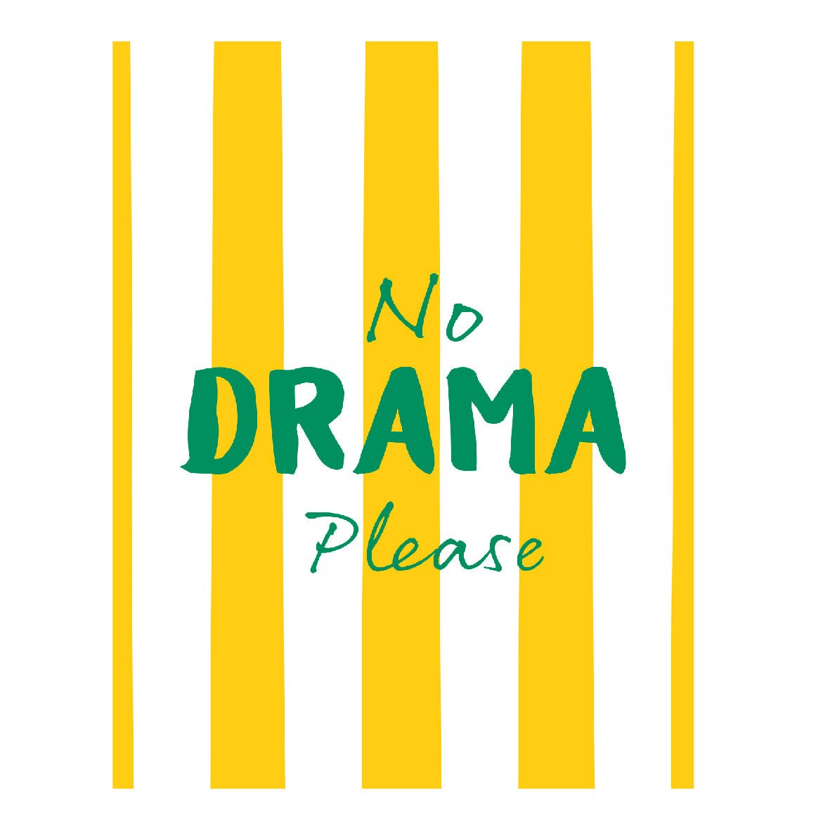 Decorative "No Drama Please" Poster | High - Quality Print | Repositionable Adhesive - Pasquín